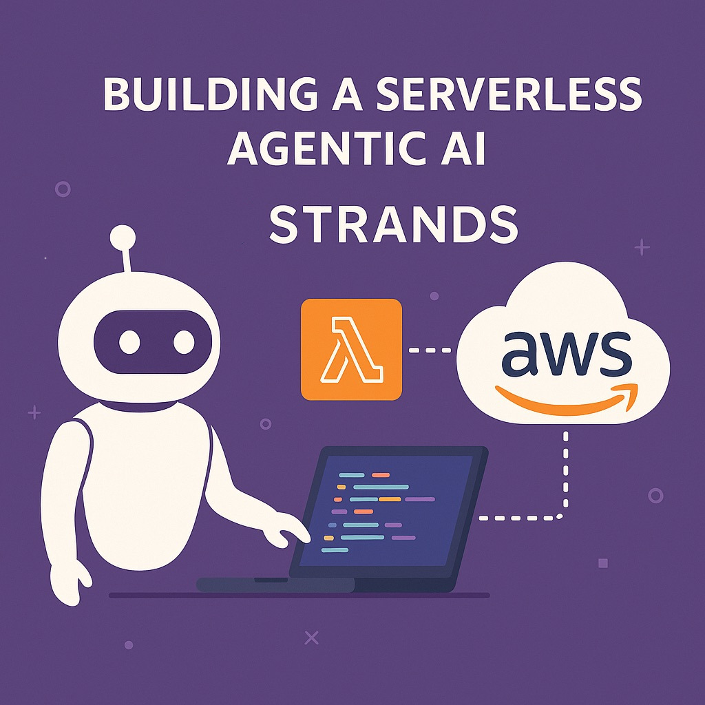 AI generated image showing a robot with the text Agentic AI Strands with a visual representation of AWS cloud with Lambda and a laptop screen with code.